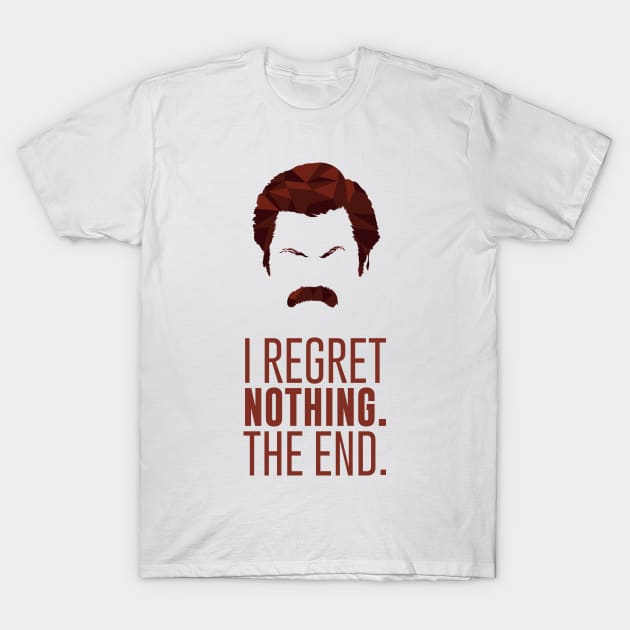 I Regret Nothing Ron Swanson Mustache T-Shirt by polliadesign